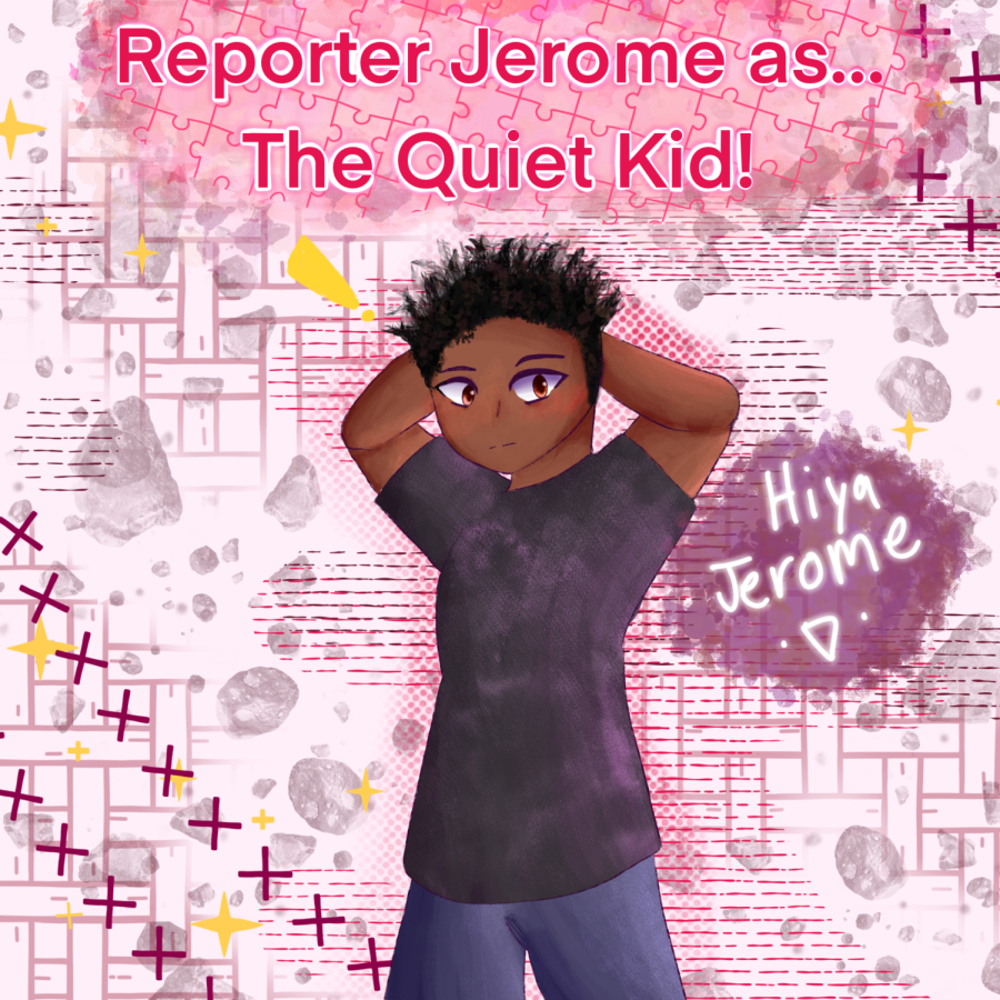 Reporter Jerome as ... The Quiet Kid!